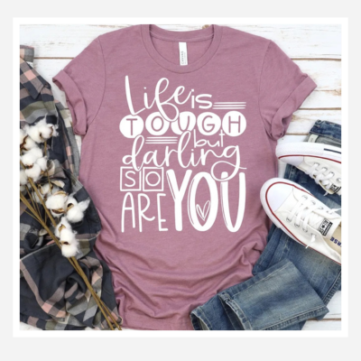 Life is Tough T-Shirt