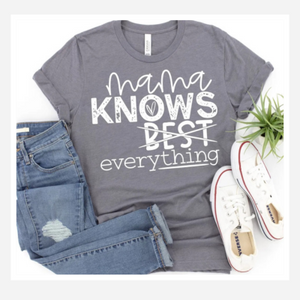 Mama Knows Everything T-Shirt